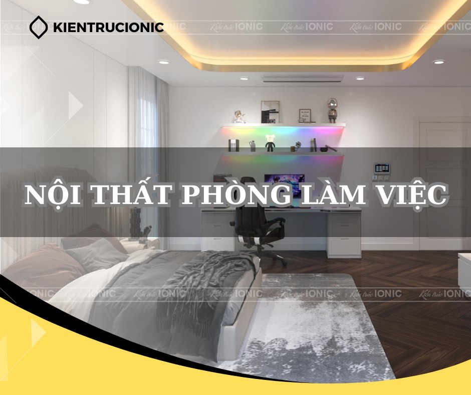 10+ Thiết Kế Nội Thất Cho Phòng Làm Việc Tại Nhà: Nâng Cao Sự Hiệu Quả và Sáng Tạo