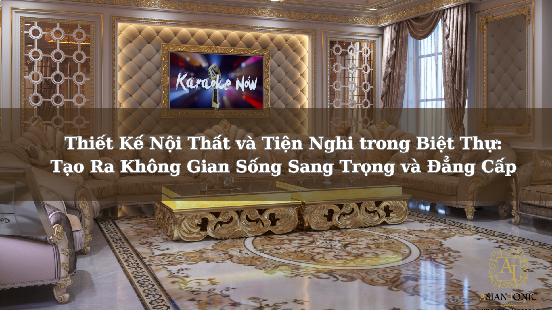 Thiết Kế Nội Thất và Tiện Nghi trong Biệt Thự: Tạo Ra Không Gian Sống Sang Trọng và Đẳng Cấp