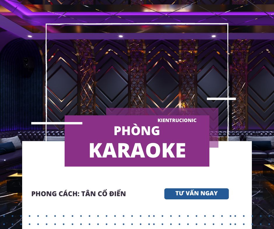 Bí quyết thiết kế phòng karaoke hấp dẫn và sang trọng mới nhất 2024